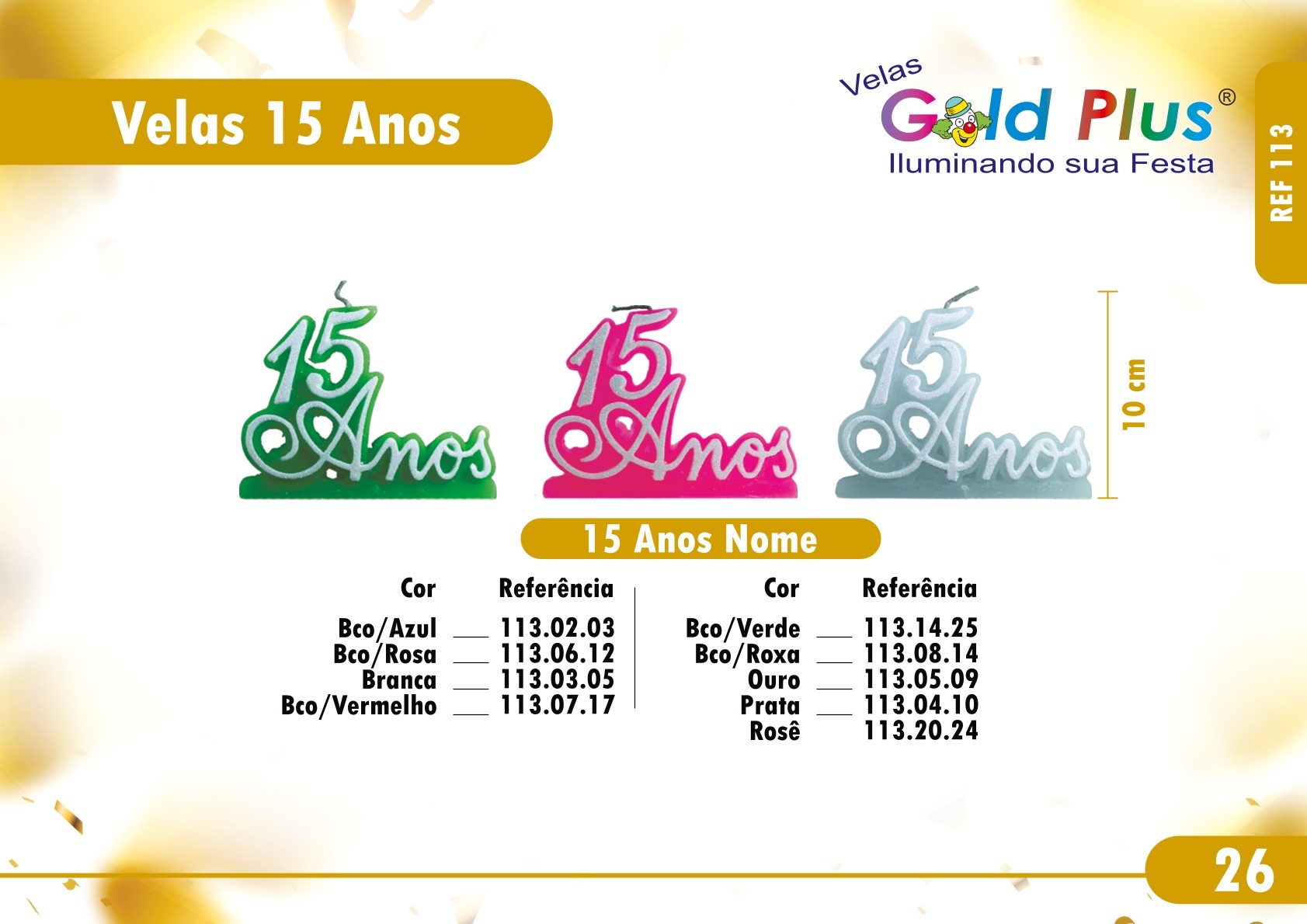 REF. 113 - VELA 15 ANOS NOME