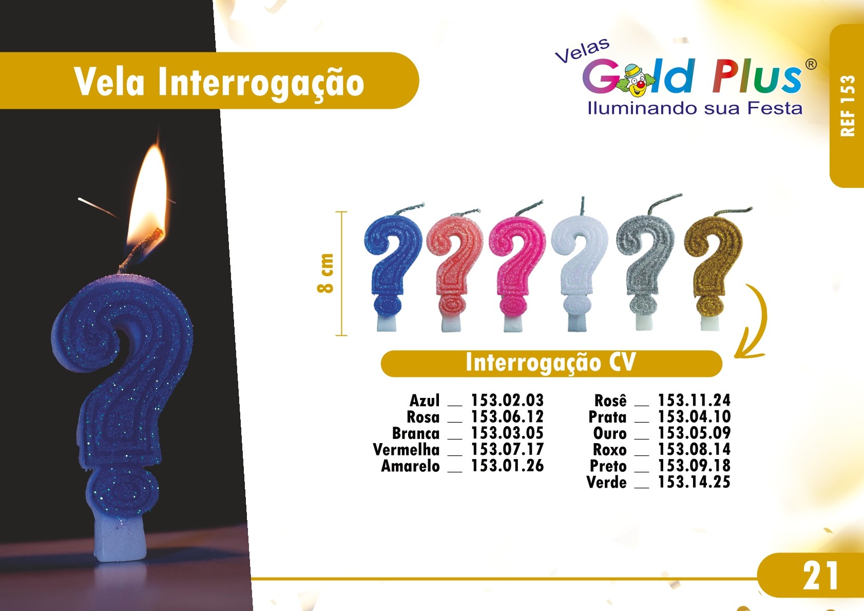 REF. 153 - VELA INTERROGAÇÃO CV